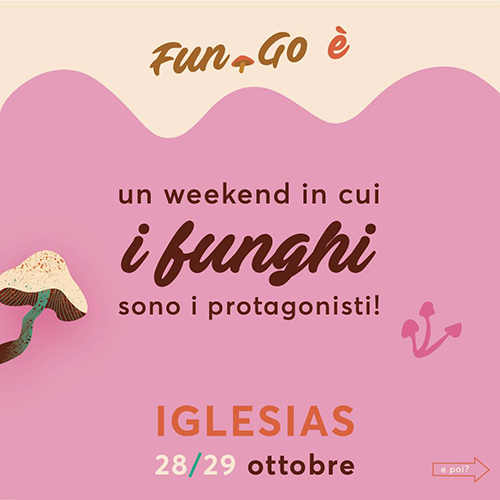 Locandina Fun_Go: La Festa dei Funghi a Iglesias | Sud Ovest Sardegna